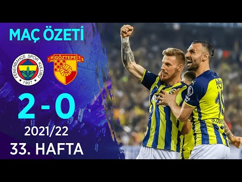 Fenerbahçe 2-0 Göztepe MAÇ ÖZETİ | 33. Hafta - 2021/22