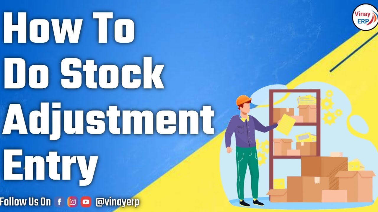 How to do Stock Adjustment Entry. When Stock does not match with