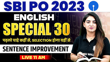 SBI PO 2023 ENGLISH CLASSES | SENTENCE IMPROVEMENT | CONCEPTS + QUESTIONS | ENGLISH BY ANCHAL MAM