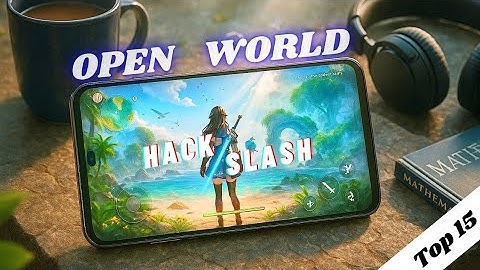 Top 15 OPEN WORLD Hack & Slash GAMES (offline/online) | RPG Adventure games 2025 🔥