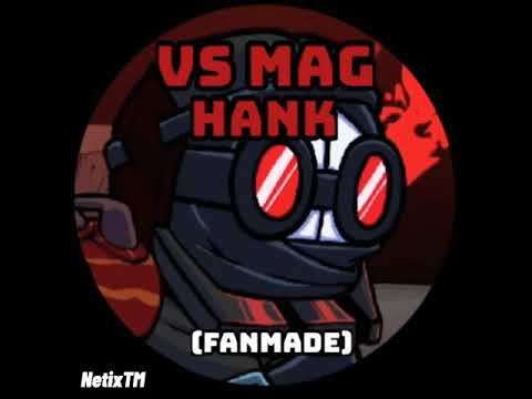 Vs MAG Hank (Fanmade) (Instrumental) | NetixTM