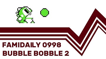 Famidaily - Episode 0998 - Bubble Bobble 2 (バブルボブル2)