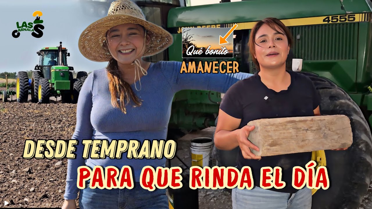 EL CAMPO SIGUE DE PIE 🇲🇽 TRABAJANDO DESDE TEMPRANO PARA DEJAR LISTO TODO PARA IR A LA LABOR 