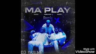 DJ Yasuke - Naza ( ft KeBlack & Naps ) - Ma play "Remix"
