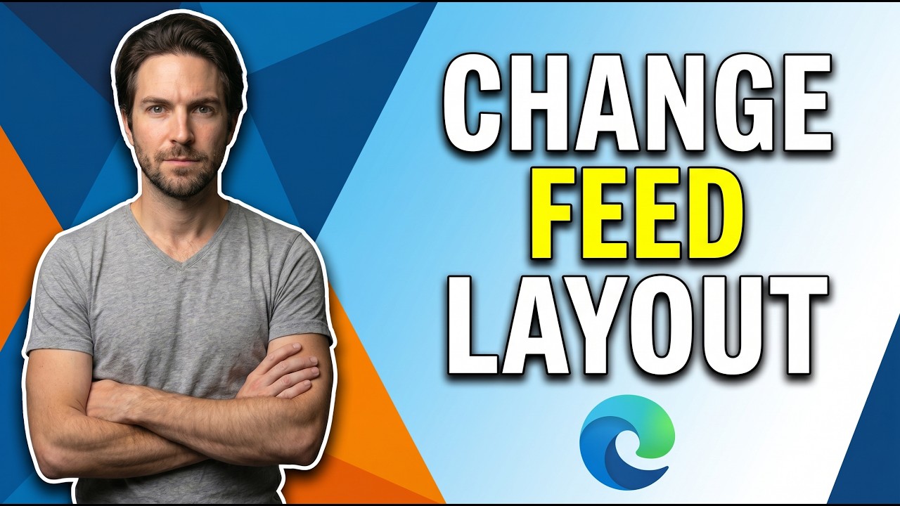 How To Change Feed Layout In Edge (Easy Guide) - YouTube