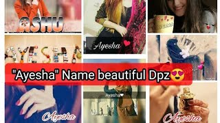 Watch Ayesha Name Dp For Whatsapp Free Ayesha Name Dp For Whatsapp Download Watch Ayesha Name Dp For Whatsapp Free Ayesha Name Dp For Whatsapp Download