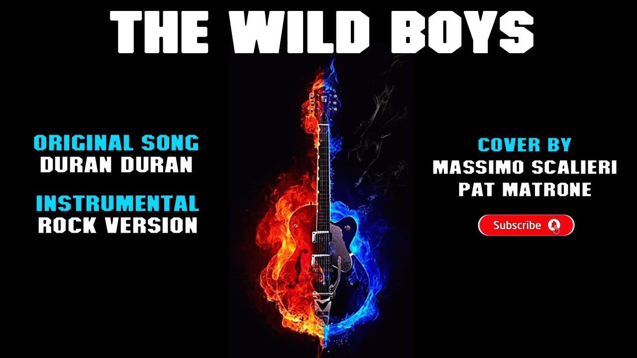 Duran Duran - The Wild Boys - Instrumental Rock Version (Cover By Massimo Scalieri & Pat Matrone)