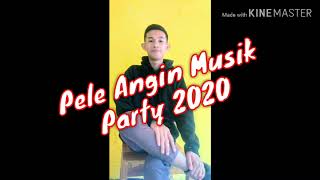 PELE_ANGIN_MUSIK_PARTY_PART_2_☆ BRIAN THAEK ☆ VS ☆ DJ YOAL MGZ JACKERZ☆_2020_☆