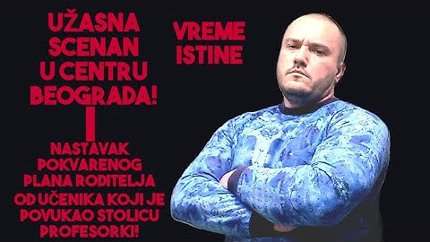 Užasne Scene U BEOGRADU!Dokle Cemo Da Cutimo?!SRAMOTA
