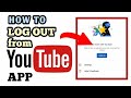 HOW TO LOG OUT YOUTUBE APP / SIGN OUT YOUTUBE APP ON ANDROID PHONE