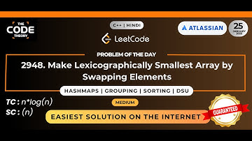LeetCode 2948 | Make Lexicographically Smallest Array by Swapping Elements | Sorting | Step-by-Step