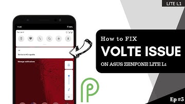How to Fix Volte Issue in Android PIE GSI on ASUS Zenfone Lite L1 Ep #6