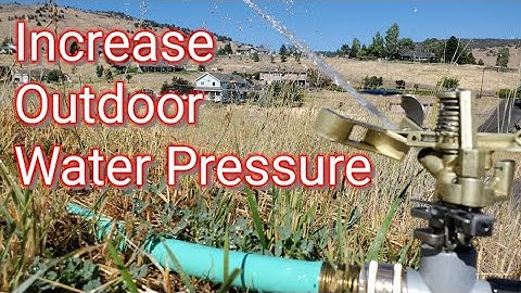 How I Increased My Outdoor Water Pressure For The Sprinklers At The Hose End