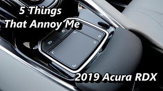 2019 Acura RDX - 5 Things that annoy me - An Owners View by MrFligster 15,907 views 5 years ago 3 minutes, 25 seconds