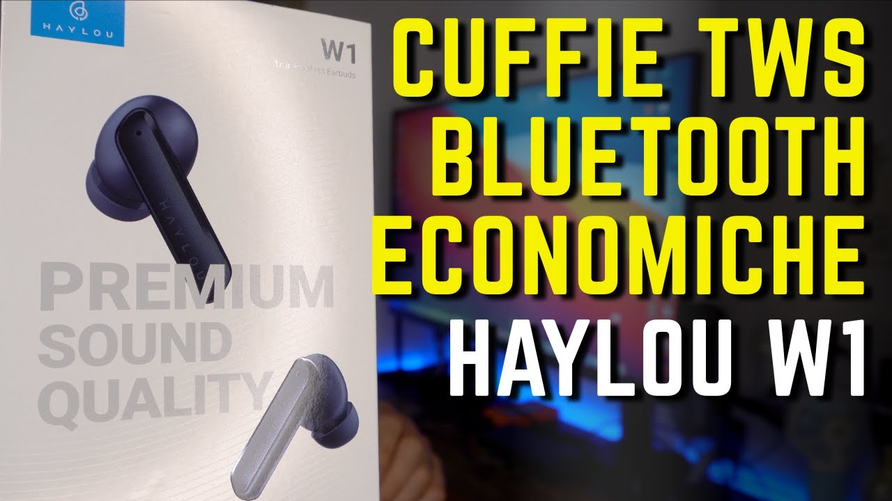 CUFFIE TRUE WIRELESS ECONOMICHE - Recensione auricolari HAYLOU W1 - YouTube