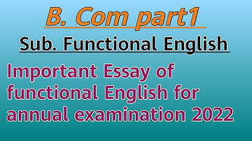 Important Essay of functional English /B. Com part 1 for annual examination 2022
