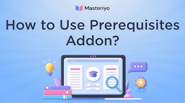 How to Prerequisites Addon: Masteriyo