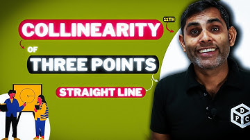 COLLINEARITY OF THREE POINTS - STRAIGHT LINE | CLASS 11TH