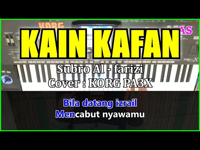 KAIN KAFAN - Subro Al fariz - Karaoke Qasidah ( Cover ) Korg pa3x class=