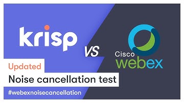 Krisp vs Webex noise cancellation test [Updated]