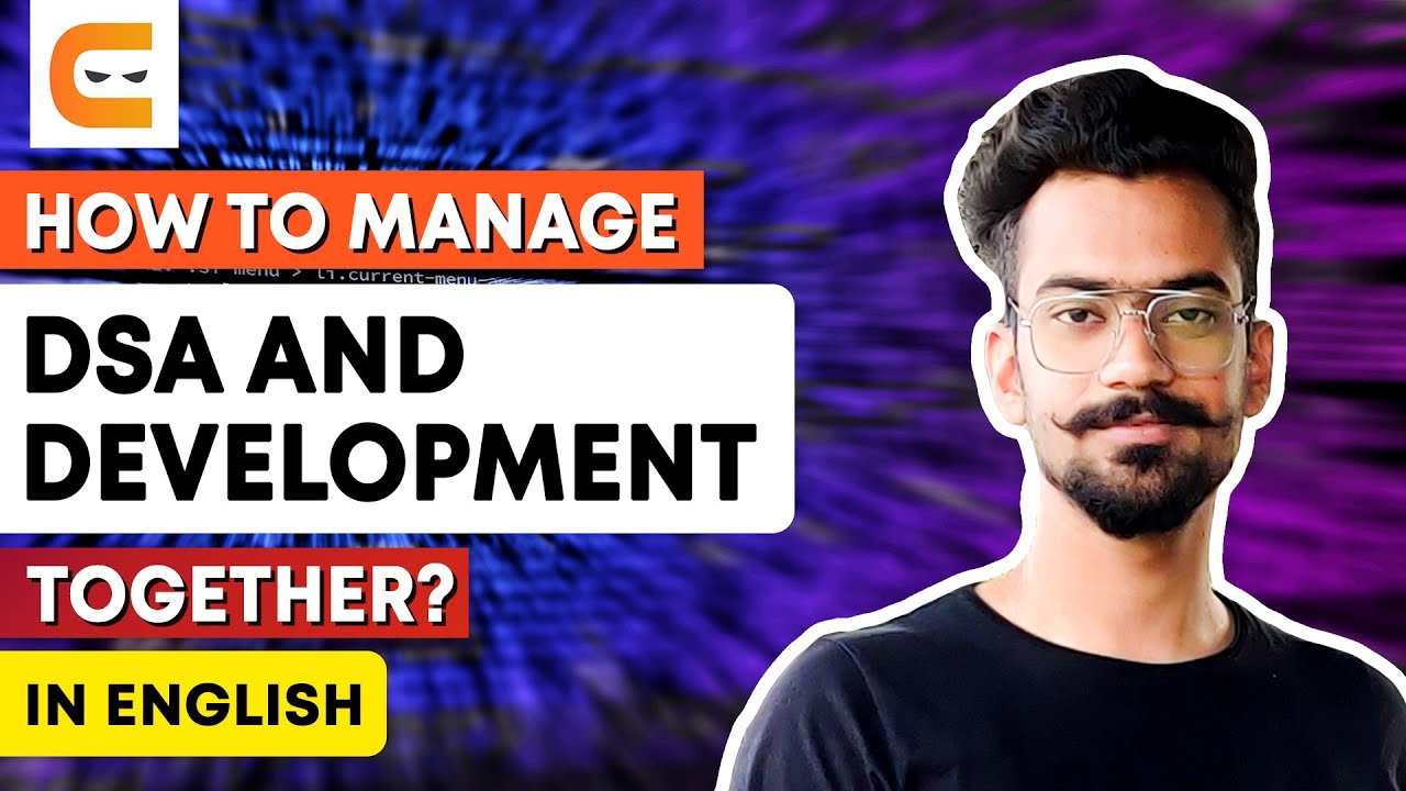 How To Manage DSA And DEVELOPMENT TOGETHER? | Best Way To Manage DSA ...