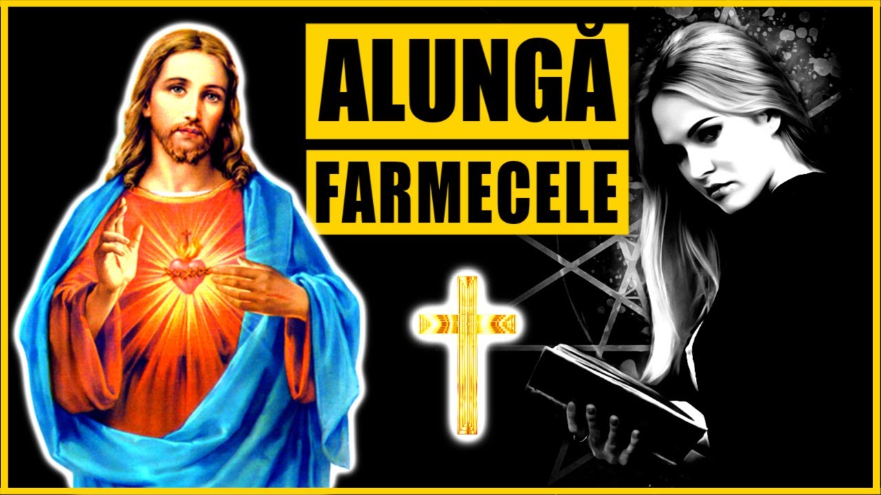 Rugaciuni Pt Dezlegare De Farmece Si Blesteme