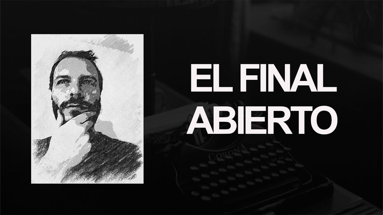 El final abierto ¿qué es? ¿cómo saber si funciona? YouTube El final abierto ¿qué es? ¿cómo saber si funciona? YouTube