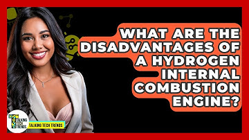 What Are The Disadvantages Of A Hydrogen Internal Combustion Engine? - Talking Tech Trends