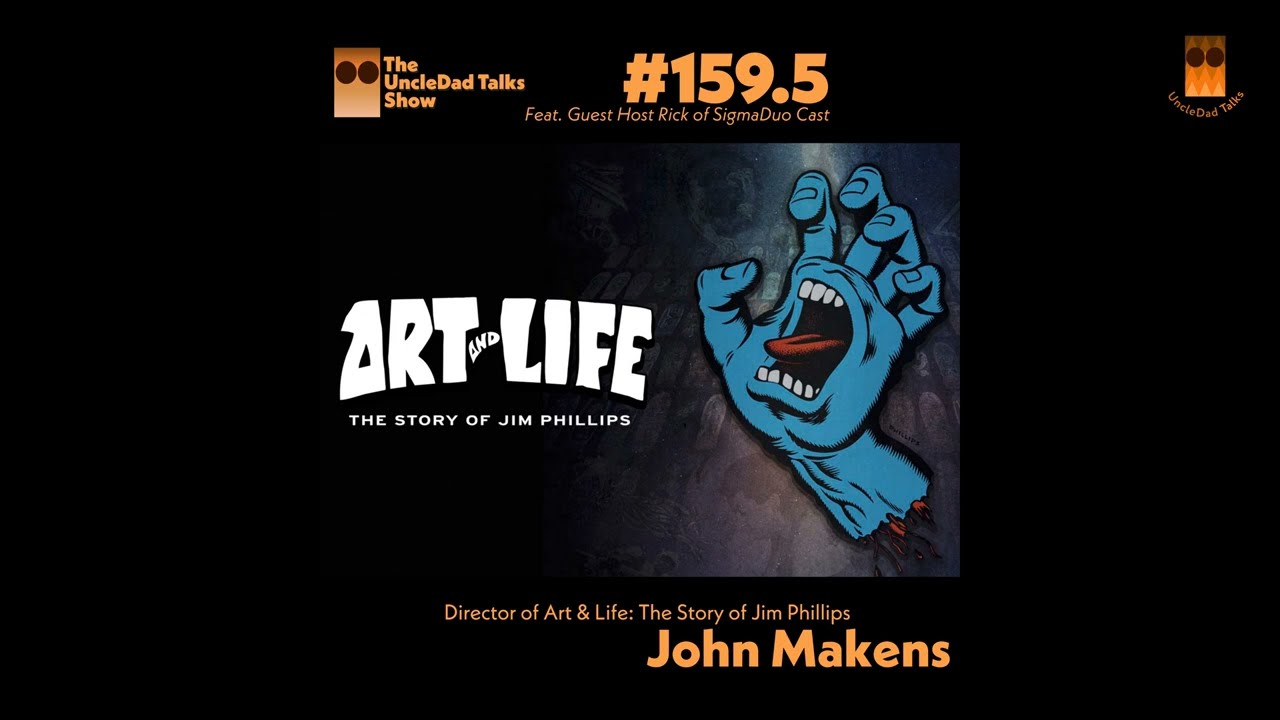 Episode 159.5- Talk with John Makens (Dir. of #artandlife: The Story of #JimPhillips )