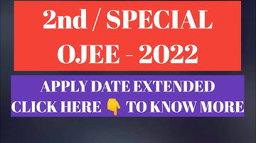 2nd / SPECIAL OJEE -2022 || DATE EXTENDED ||