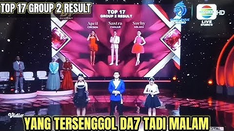 YANG TERSENGGOL GROUP 2 RESULT TOP 17 DANGDUT ACADEMY 7 TADI MALAM