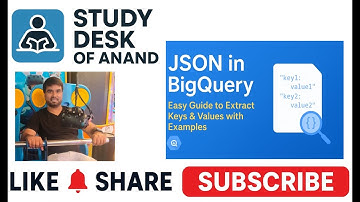 JSON in BigQuery – Easy Guide to Extract Keys & Values with Examples