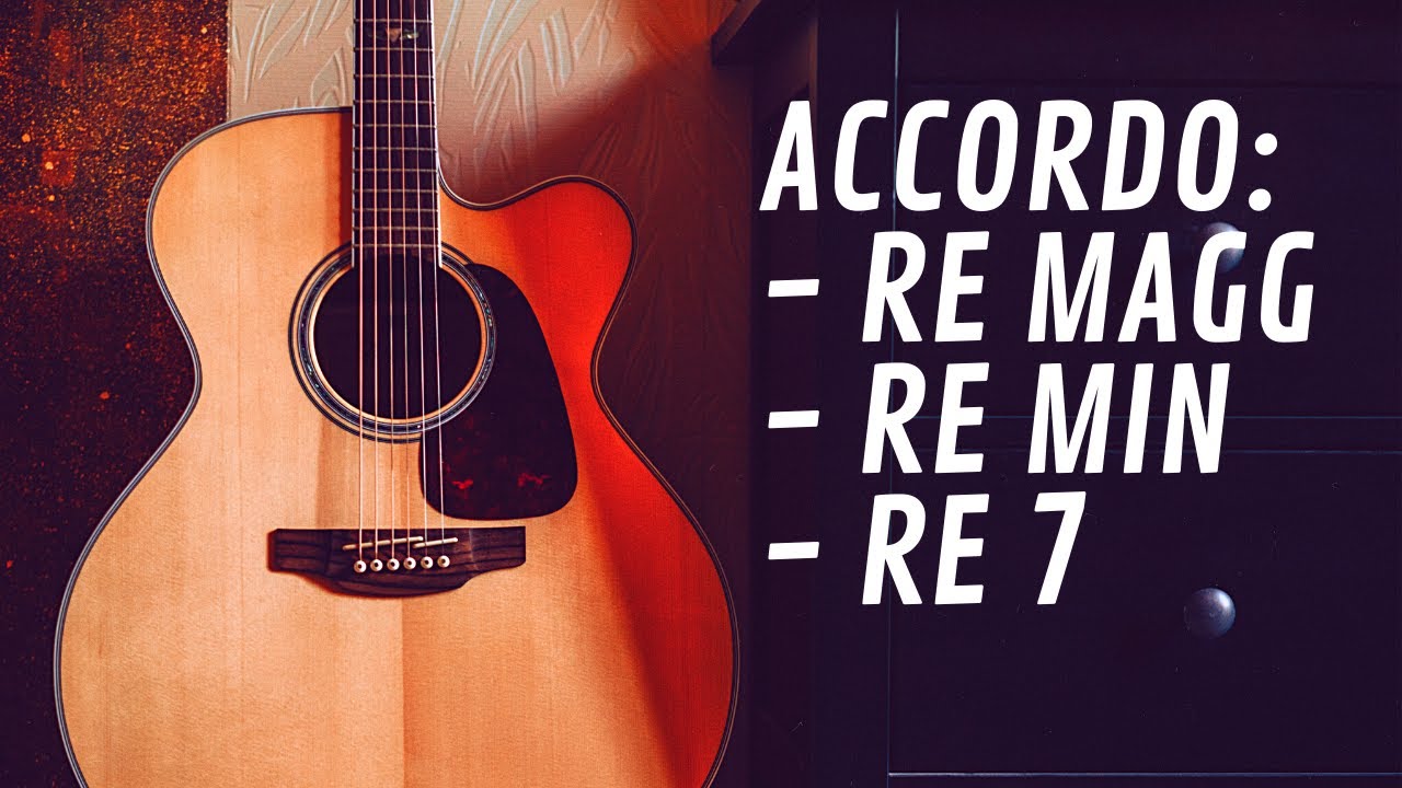 Accordo di RE per chitarra - ( RE maggiore , RE minore , RE7) - YouTube