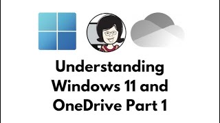 understanding windows 11 and onedrive