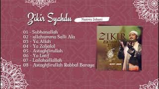 Zikir Syahdu - Nazrey Johani Full Album | Zikir Pagi, Petang & Malam | Amalan Harian Muslim