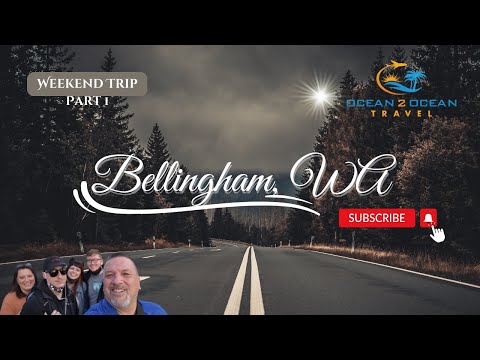 We took a weekend trip to Bellingham, WA. - Part 1