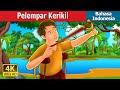 Pelempar Kerikil | The Pebble Shooter Story | Dongeng Bahasa Indonesia