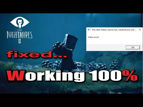 The Ue4-Helios Game Has Crashed And Will...| Little Nightmares Crash Fix 100 |