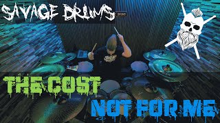 The Cost - Not For Me - Drum Cover