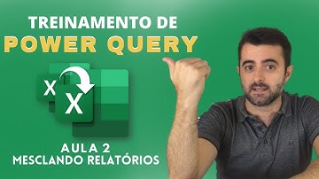 Curso Power Query - Aula 2 - Mesclar Relatórios