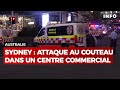 Australie  attaque au couteau mortelle dans un centre commercial  sydney  rtbf info