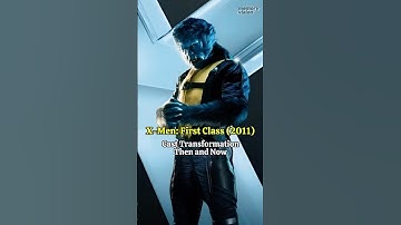 X-Men: First Class (2011) - Fantastic Cast Transformation Then and Now