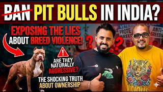 Pit Bull Ban in India? | Dog Trainer Exposes Myths About Breeds, Aggression & Dog Ownership