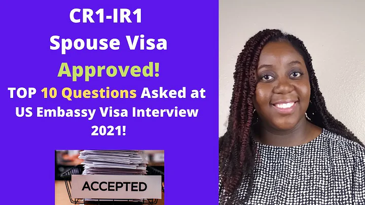 CR1-IR1 Visa Approved!! | Top 10 Questions Asked at U.S Embassy Immigrant Visa Interview 2021