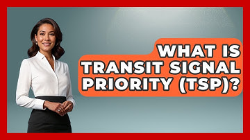 What Is Transit Signal Priority (TSP)? - Civil Engineering Explained