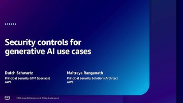 AWS re:Inforce 2024 - Security controls for generative AI use cases (GAI221)
