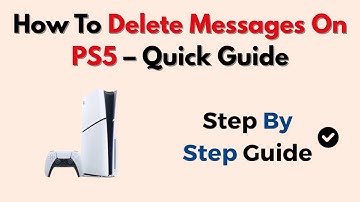 How To Delete Messages On PS5 – Quick Guide