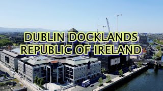 Dublin Docklands, Dublin, Republic of Ireland, Drone Footage (4K)