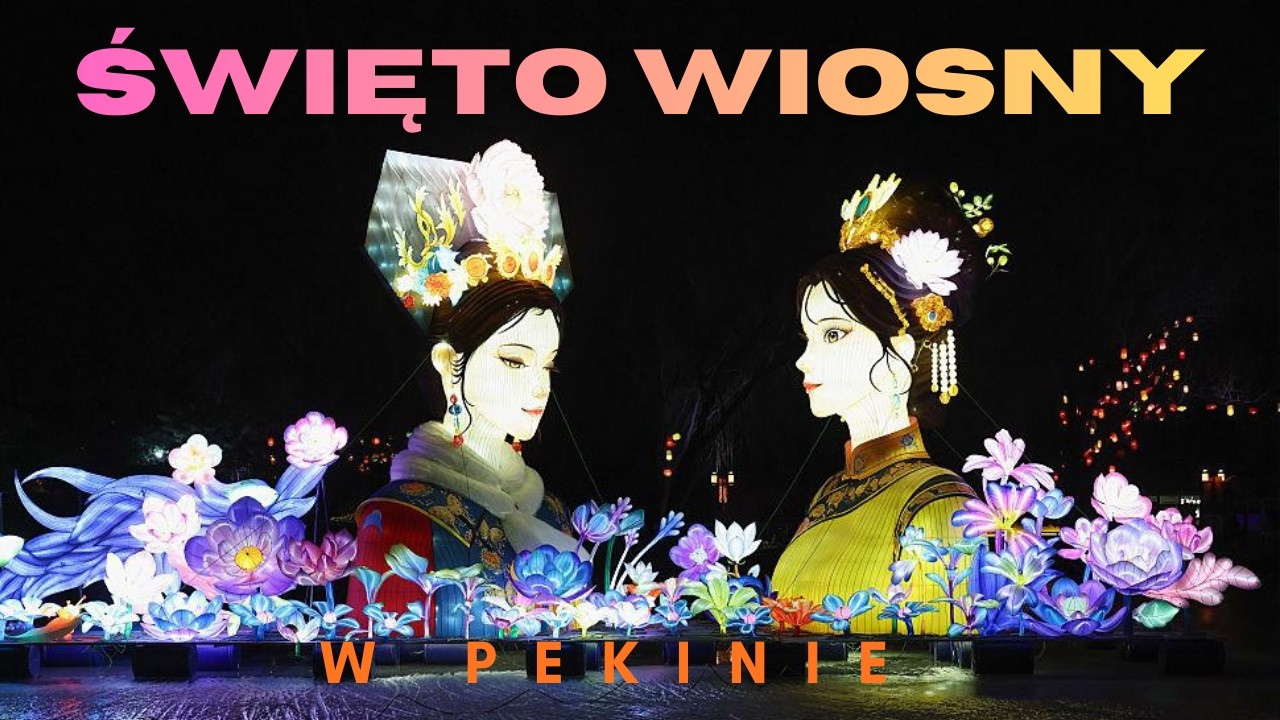 Jak Pekin świętuje Chiński Nowy Rok