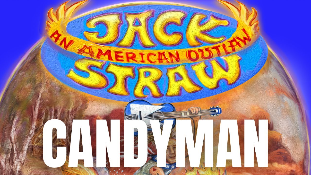 CANDYMAN JACK STRAW AN AMERICAN OUTLAW DEAD COVERS PROJECT